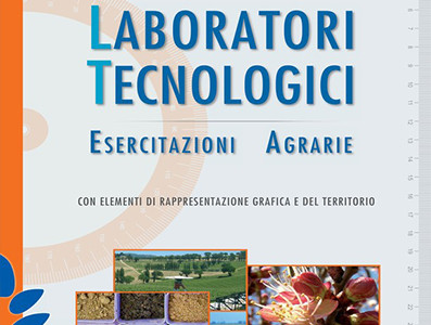 Laboratori tecnologici ed esercitazioni agrarie