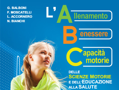 Scienze motorie e sportive - L'ABC delle scienze motorie e dell'educazione alla salute