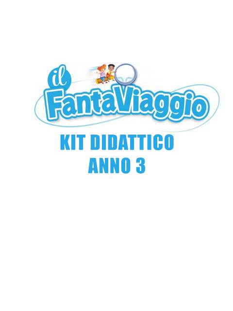 Kit didattico - Fantaviaggio Anno 3