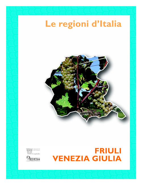 Scoprire il Friuli-Venezia Giulia