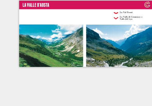 La Val Ferret; La Valle di Gressoney o Valle del Lys (Valle d’Aosta)