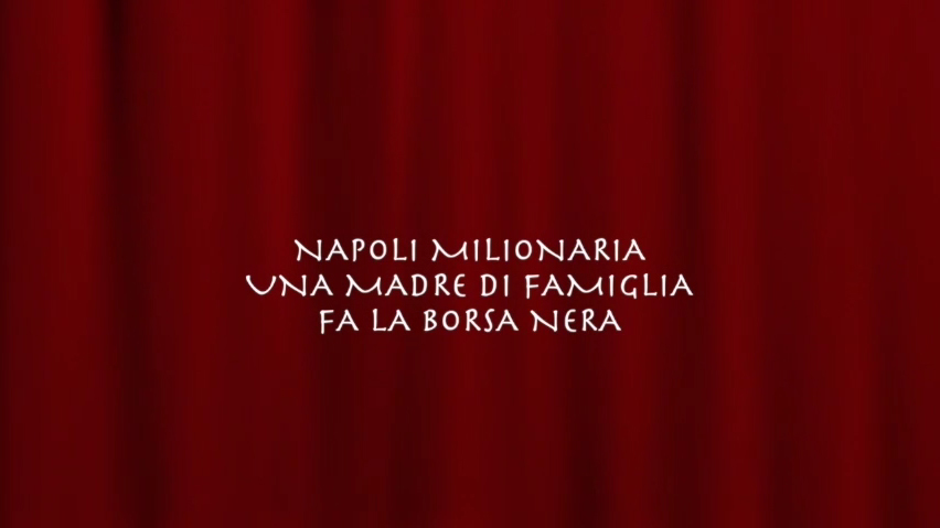 Napoli milionaria - Una madre di famiglia fa la borsa nera