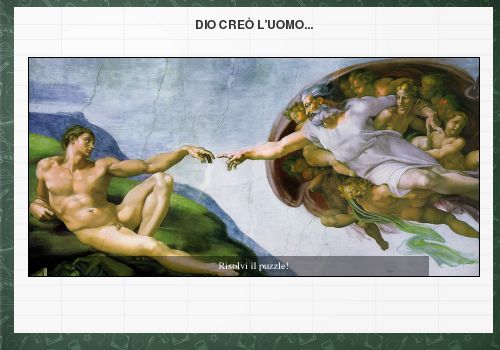 Dio creò l'uomo... - Michelangelo Buonarroti, La creazione di Adamo