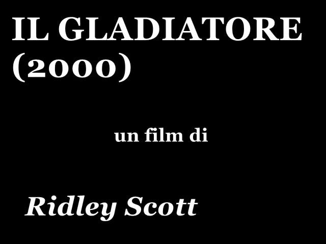 Il gladiatore, 2000, regia di Ridley Scott