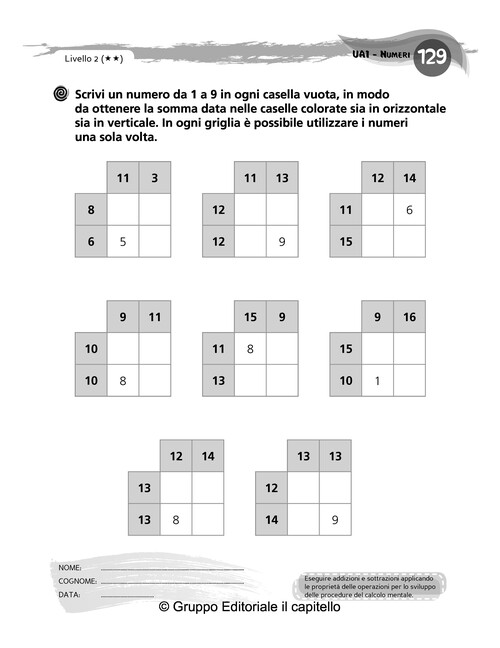 Scrivi un numero da 1 a 9 in ogni casella vuota, in modo da ottenere la somma data nelle caselle colorate sia in orizzontale sia in verticale.