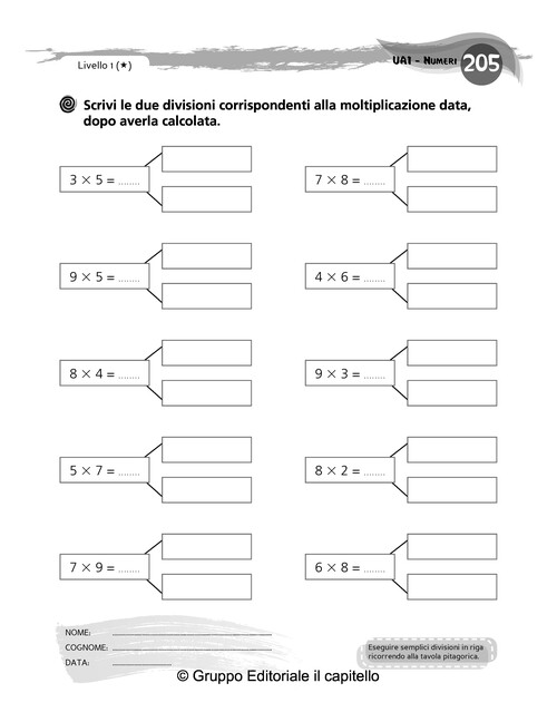Scrivi le due divisioni corrispondenti alla moltiplicazione data,
 dopo averla calcolata.