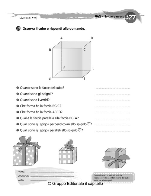 Osserva il cubo e rispondi alle domande.