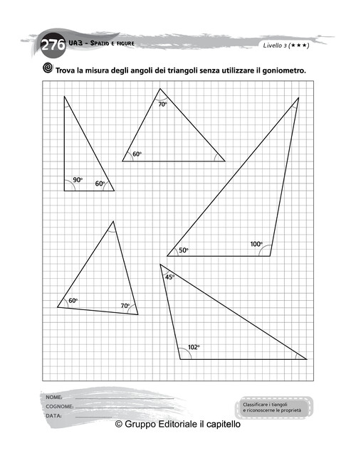 Trova la misura degli angoli dei triangoli senza utilizzare il goniometro.