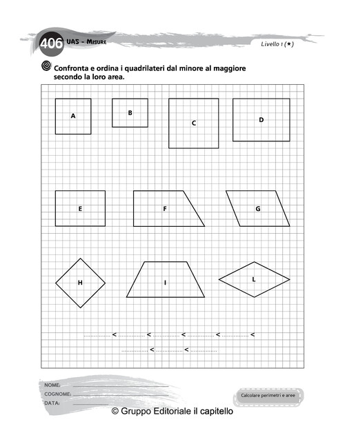 Confronta e ordina i quadrilateri dal minore al maggiore secondo la loro area.