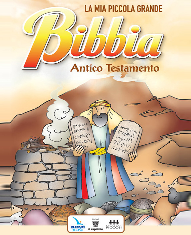 ANTICO TESTAMENTO - LA MIA PICCOLA GRANDE BIBBIA